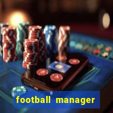 football manager 2019 fm scout